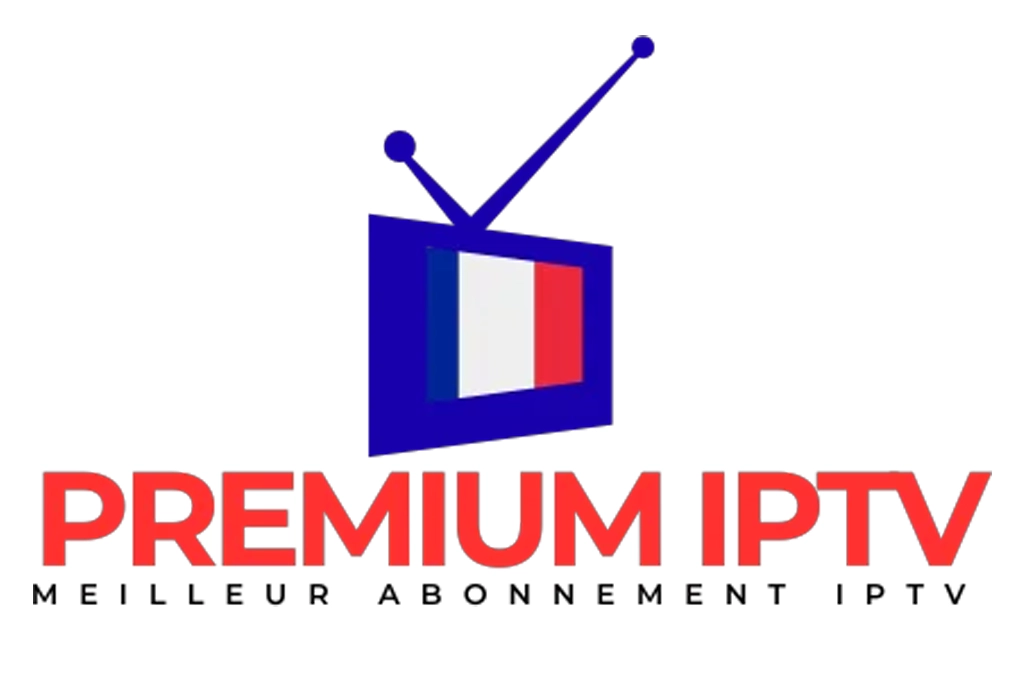Meilleur IPTV Premium : Les Critères Indispensables pour le Divertissement Haut de Gamme